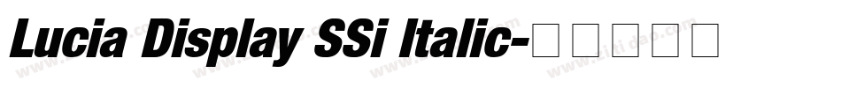 Lucia Display SSi Italic字体转换